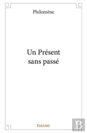 Un Present Sans Passe