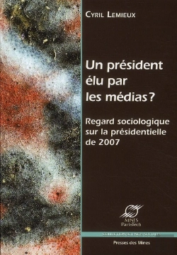 Bertrand.pt - Un Président Élu Par Les Médias ? Regard Sociologique Sur La Présidentielle De 2007