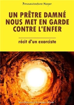 Bertrand.pt - Un Prêtre Damné Nous Met Engarde Contre L'Enfer ; Récit D'Un Exorciste