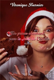 Un Prince Charmant Pour Le Noel De Camille