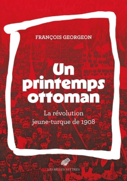 Bertrand.pt - Un Printemps Ottoman : La Révolution Jeune-Turque De 1908