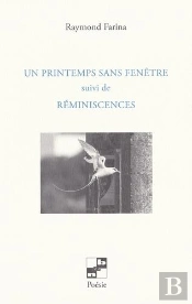 Un Printemps Sans Fenêtre : Réminiscences