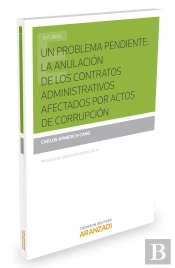 Un Problema Pendiente: La Anulación De Los Contratos Administrativos Afectados Por Actos De Corrupci
