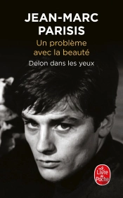 Un Problème Avec La Beauté ; Delon Dans Les Yeux