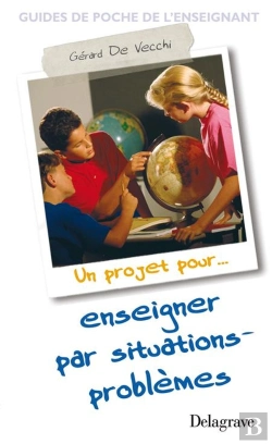 Bertrand.pt - Un Projet Pour... Enseigner Par Situations-Problèmes