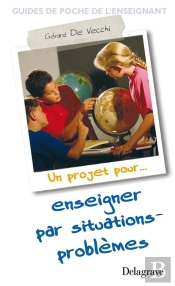 Un Projet Pour... Enseigner Par Situations-Problèmes