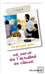 Un Projet Pour... Se Servir De L'Actualité En Classe