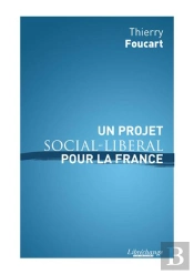 Un Projet Social-Liberal Pour La France