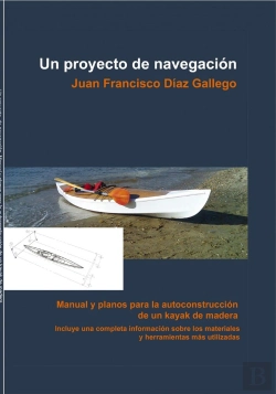 Bertrand.pt - Un Proyecto De Navegación. Manual Y Planos Para La Autoconstrucción De Un Kayak De Madera