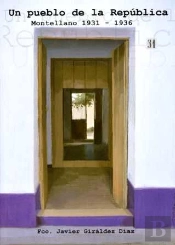 Un Pueblo De La República, Montellano 1931 - 1936