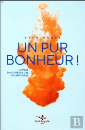 Un Pur Bonheur ! La Plus Savoureuse Des Nourritures