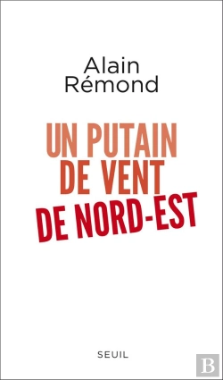 Bertrand.pt - Un Putain De Vent De Nord-Est