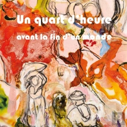 Bertrand.pt - Un Quart D'Heure Avant La Fin Du Monde