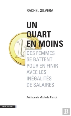 Bertrand.pt - Un Quart En Moins ; Des Femmes Se Battent Pour En Finir Avec Les Inégalités De Salaires
