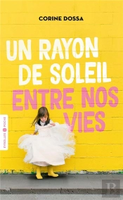 Un Rayon De Soleil Entre Nos Vies