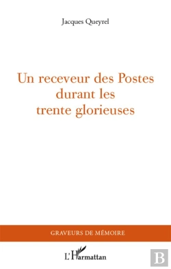 Bertrand.pt - Un Receveur Des Postes Durant Les Trente Glorieuses