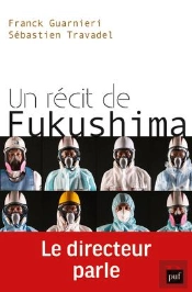 Un Récit De Fukushima ; Le Directeur Parle