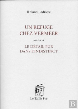 Bertrand.pt - Un Refuge Chez Vermeer ; Le Détail Pur Dans L'Indistinct