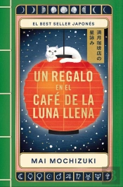 Un Regalo En El Café De La Luna Llena (El Café De La Luna Llena 2)