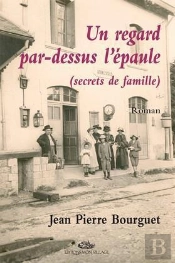 Un Regard Par Dessus L'Épaule ; Secrets De Famille