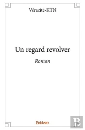 Un Regard Revolver