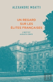 Un Regard Sur Les Élites Françaises : L'Institut Auguste-Comte