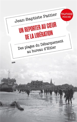 Bertrand.pt - Un Reporter Au Coeur De La Libération : Des Plages Du Débarquement Au Bureau D'Hitler