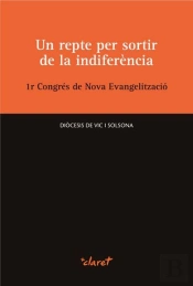 Un Repte Per Sortir De La Indiferència. 1r Congrés De Nova Evangelització