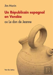 Un Republicain Espagnol En Vendee Ou Le Don De Jeanne