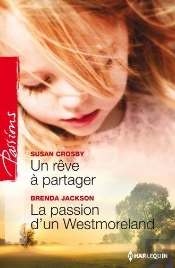 Un Reve A Partager - La Passion D'Un Westmoreland
