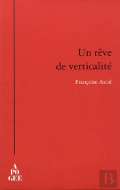 Un Rêve De Verticalité