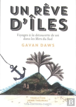 Bertrand.pt - Un Rêve D'Îles ; Voyages À La Découverte De Soi Dans Les Mers Du Sud