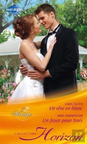 Un Reve En Blanc - Un Foyer Pour Trois