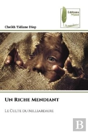 Un Riche Mendiant - Le Culte Du Milliardaire