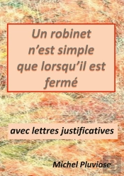 Un Robinet N'Est Simple Que Lorsqu'Il Est Fermé
