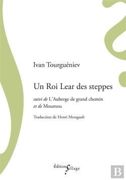 Bertrand.pt - Un Roi Lear Des Steppes Suivi De L Auberge De Grand Chemin Et De Moumou