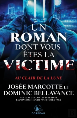 Bertrand.pt - Un Roman Dont Vous Êtes La Victime - Au Clair De La Lune