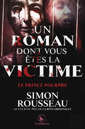 Un Roman Dont Vous Êtes La Victime - Le Prince Pourpre