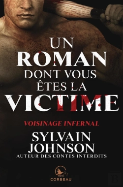 Bertrand.pt - Un Roman Dont Vous Êtes La Victime ; Voisinage Infernal