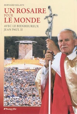 Bertrand.pt - Un Rosaire Pour Le Monde ; Avec Le Bienheureux Jean-Paul Ii