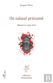 Un Salaud Présumé ; Roman En Cinq Récits
