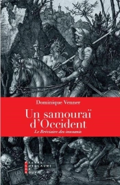 Un Samouraï D'Occident ; Le Bréviaire Des Insoumis