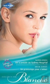 Un Scandale Au Sydney Hospital - Un Printemps Pour S'Aimer