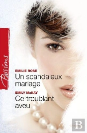 Un Scandaleux Mariage - Ce Troublant Aveu