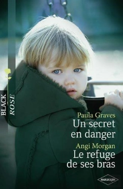 Bertrand.pt - Un Secret En Danger - Le Refuge De Ses Bras