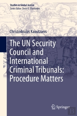 Bertrand.pt - Un Security Council And International Criminal Tribunals: Procedure Matters