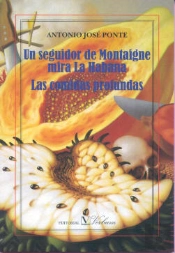 Un Seguidor De Montaigne Mira La Habana / Las Comidas Profundas