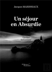 Un Séjour En Absurdie