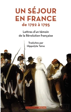 Bertrand.pt - Un Séjour En France De 1792 À 1795 ; Lettres D'Un Témoin De La Révolution Française