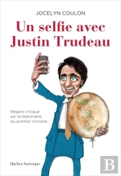 Un Selfie Avec Justin Trudeau : Regard Critique Sur La